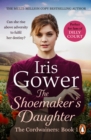The Shoemaker's Daughter (The Cordwainers: 1) : A heart-warming and moving Welsh saga of determination you won’t be able to stop reading… - eBook