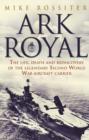 Ark Royal : Sailing Into Glory - eBook