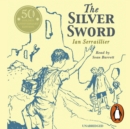 The Silver Sword - eAudiobook