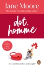 Dot Homme : the perfect upbeat and unputdownable romantic comedy to settle down with - eBook
