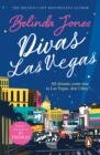 Divas Las Vegas : a riotously funny and hugely entertaining romantic romp that will keep you hooked! - eBook