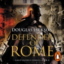 Defender of Rome : (Gaius Valerius Verrens 2):  A heart-stopping and gripping novel of Roman adventure - eAudiobook