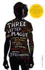 Three Letter Plague : A Young Man’s Journey Through a Great Epidemic - eBook