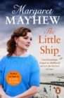 The Little Ship : A heart-warming, sweeping wartime saga full of heart which will stay with you for ages - eBook