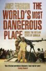 The World's Most Dangerous Place : Inside the Outlaw State of Somalia - eBook