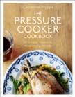 The Pressure Cooker Cookbook - eBook
