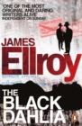The Black Dahlia : The first book in the classic L.A. Quartet crime series - eBook