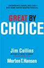 Great by Choice : Uncertainty, Chaos and Luck - Why Some Thrive Despite Them All - eBook