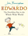 Edwardo the Horriblest Boy in the Whole Wide World - eBook