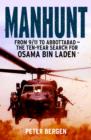 Manhunt : From 9/11 to Abbottabad - the Ten-Year Search for Osama bin Laden - eBook