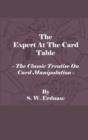 The Expert at the Card Table - The Classic Treatise on Card Manipulation - eBook