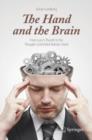 The Hand and the Brain : From Lucy's Thumb to the Thought-Controlled Robotic Hand - eBook