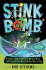S.T.I.N.K.B.O.M.B. : Secret Team of Intrepid-Natured Kids Battling Odious Masterminds, Basically - eBook