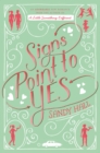 Signs Point to Yes : A Swoon Novel - eBook