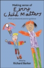 Making sense of Every Child Matters : Multi-professional practice guidance - eBook