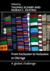 From exclusion to inclusion in old age : A global challenge - eBook