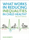 What Works in Reducing Inequalities in Child Health? - eBook