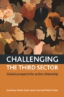 Challenging the third sector : Global prospects for active citizenship - eBook