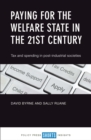 Paying for the welfare state in the 21st century : Tax and spending in post-industrial societies - eBook