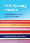 Participatory Practice : Community-based action for transformative change - eBook