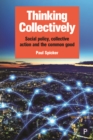 Thinking collectively : Social policy, collective action and the common good - eBook