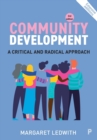 Community Development : A Critical and Radical Approach - Book