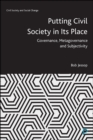 Putting Civil Society in Its Place : Governance, Metagovernance and Subjectivity - eBook