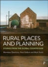 Rural Places and Planning : Stories from the Global Countryside - Book