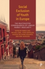 Social Exclusion of Youth in Europe : The Multifaceted Consequences of Labour Market Insecurity - Book