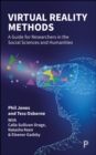 Virtual Reality Methods : A Guide for Researchers in the Social Sciences and Humanities - eBook
