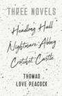 Three Novels - Headlong Hall - Nightmare Abbey - Crotchet Castle - eBook