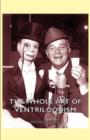 The Whole Art of Ventriloquism - eBook