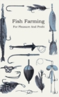 Fish Farming - For Pleasure and Profit - eBook