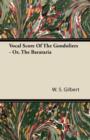 Vocal Score of the Gondoliers - Or, the Barataria - eBook