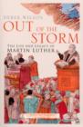 Out Of The Storm : The Life and Legacy of Martin Luther - eBook