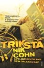 Triksta : Life and Death and New Orleans Rap - eBook