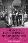 The Mad Boy, Lord Berners, My Grandmother And Me - eBook