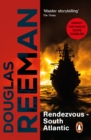 Rendezvous - South Atlantic : a classic tale of all-action naval warfare set during WW2 from the master storyteller of the sea - eBook