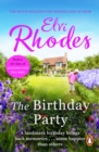 The Birthday Party : a beautifully evocative and enthralling trip down memory lane from multi-million copy seller Elvi Rhodes… - eBook