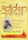 Golden Parasol : A Daughter’s Memoir of Burma - eBook