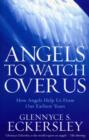 Angels to Watch Over Us : How angels help us from our earliest years - eBook