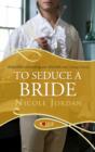 To Seduce a Bride: A Rouge Regency Romance - eBook