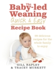 The Baby-led Weaning Quick and Easy Recipe Book - eBook