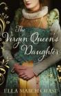 The Virgin Queen's Daughter - eBook