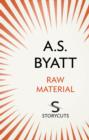 Raw Material (Storycuts) - eBook