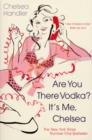 Are you there Vodka? It's me, Chelsea - eBook