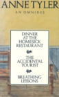 Anne Tyler Omnibus : Dinner at the Homesick Restaurant, The Accidental Tourist,Breathing Lessons - eBook