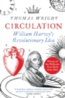 Circulation : William Harvey s Revolutionary Idea - eBook