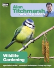Alan Titchmarsh How to Garden: Wildlife Gardening - eBook