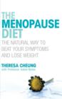 The Menopause Diet : The natural way to beat your symptoms and lose weight - eBook